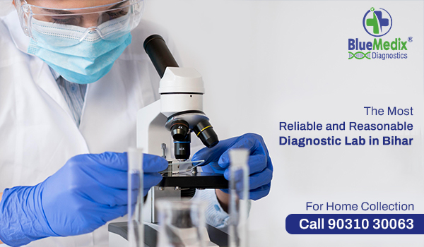 The Most Reliable and Reasonable Diagnostic Lab in Bihar – BlueMedix